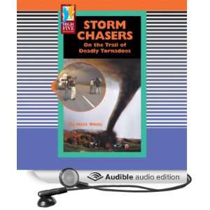 Storm Chasers On the Trail of Deadly Tornadoes [Abridged] [Audible 