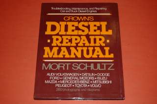 Crowns Diesel Repair Manual, Car &Truck Diesel Engines, by Mort 