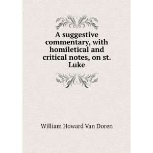   and critical notes, on st. Luke William Howard Van Doren Books