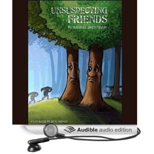   Unsuspecting Friends (Audible Audio Edition) Michael Drew Shaw Books