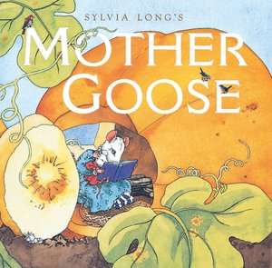   Mother Goose A Collection of Classic Nursery Rhymes 