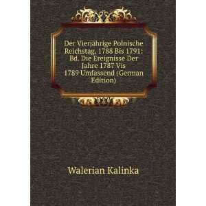   1787 Vis 1789 Umfassend (German Edition) Walerian Kalinka Books