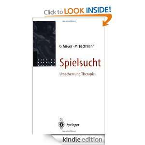 Spielsucht Ursachen und Therapie (German Edition) Gerhard Meyer, M 