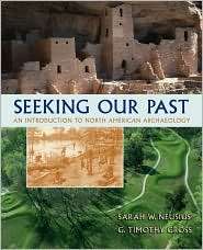 Seeking Our Past An Introduction to North American Archaeology 