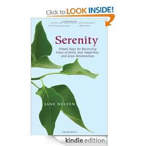 Serenity Simple Steps for Recovering Peace of Mind, Real Happiness 
