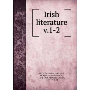  Irish literature. v.1 2 Justin, 1830 1912, ed,Egan 