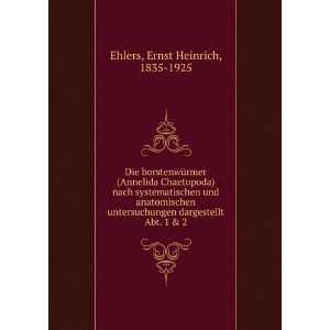   dargestellt. Abt. 1 & 2 Ernst Heinrich, 1835 1925 Ehlers Books