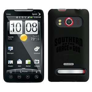  Southern by the Grace of God on HTC Evo 4G Case  
