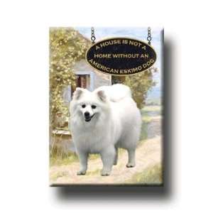  American Eskimo Dog A House Is Not A Home Magnet 
