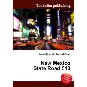   Mexico State Road 518 Ronald Cohn Jesse Russell  Books