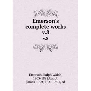   Waldo, 1803 1882,Cabot, James Elliot, 1821 1903, ed Emerson Books