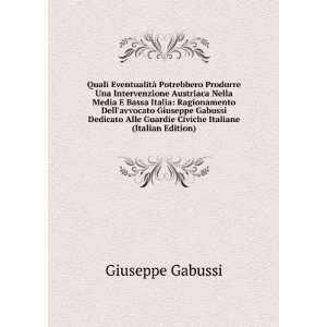   Guardie Civiche Italiane (Italian Edition) Giuseppe Gabussi Books