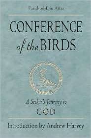 Conference of the Birds A Seekers Journey to God, (1578632463 
