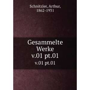  Gesammelte Werke. v.01 pt.02 Arthur, 1862 1931 Schnitzler 