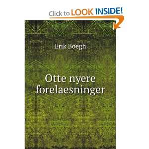  Otte nyere forelaesninger Erik Boegh Books