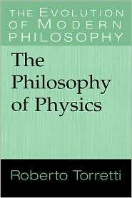 The Philosophy of Physics, (0521562597), Roberto Torretti, Textbooks 