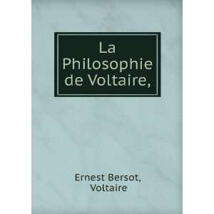  La Philosophie de Voltaire, Voltaire Ernest Bersot Books