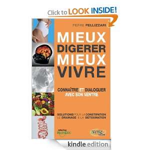 Mieux digérer Mieux vivre (French Edition) Pierre Pellizzari  