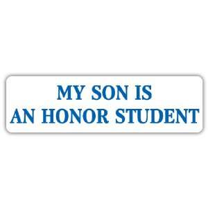  My Son Is an Honor Student Proud Parents Vinyl Car Bumper 
