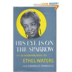  His Eye is on the Sparrow Ethel Waters Books