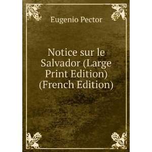   Salvador (Large Print Edition) (French Edition) Eugenio Pector Books