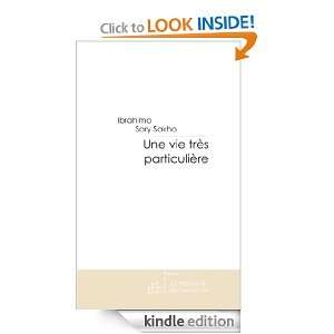Une vie très particulière (French Edition) Ibrahima sory Sakho 