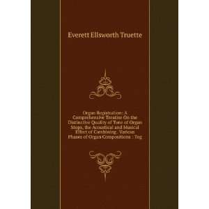   Phases of Organ Compositions  Tog Everett Ellsworth Truette Books