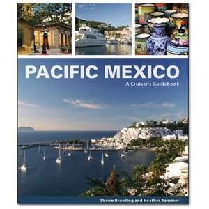  Pacific Mexico A Cruisers Guidebook 