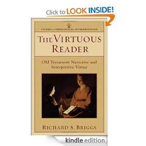 Virtuous Reader, The Old Testament Narrative and Interpretive Virtue 