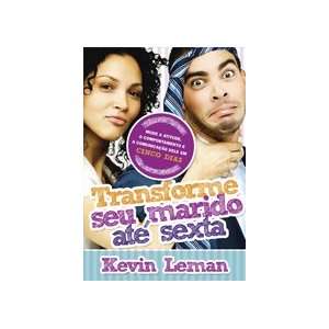  Transforme Seu Marido Até Sexta, Kevin Leman 