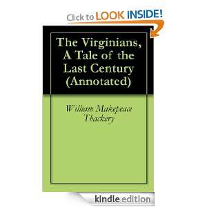 The Virginians, A Tale of the Last Century (Annotated) William 