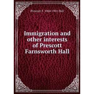   of Prescott Farnsworth Hall Prescott F. 1868 1921 Hall Books