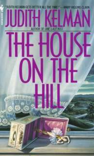   The House on the Hill by Judith Kelman, Random House 