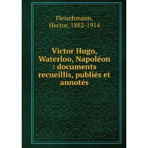  , publiÃ©s et annotÃ©s Hector, 1882 1914 Fleischmann Books