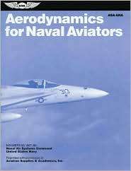 Aerodynamics for Naval Aviators, (156027140X), U.S. Naval Air Systems 