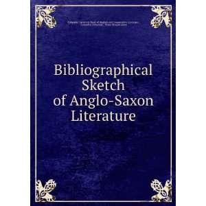  Bibliographical Sketch of Anglo Saxon Literature Columbia 