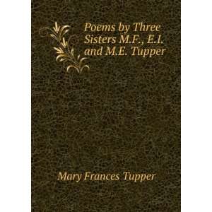   and M.E. Tupper. Mary Frances Tupper  Books