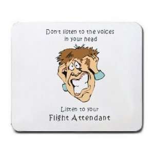   in your head Listen to your Flight Attendant Mousepad