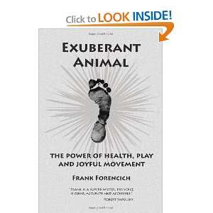  Exuberant Animal The Power of Health, Play and Joyful 