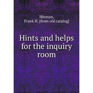   helps for the inquiry room Frank H. [from old catalog] Hinman Books