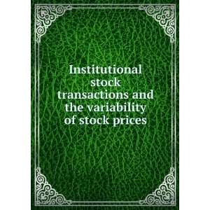  stock transactions and the variability of stock prices Frank K 