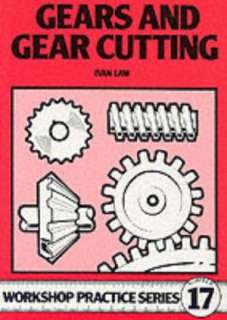   Gears and Gear Cutting by Ivan R. Law, Special 