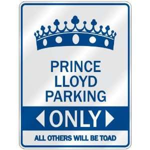   PRINCE LLOYD PARKING ONLY  PARKING SIGN NAME