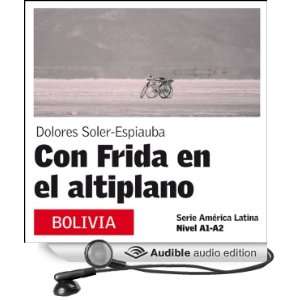 Con Frida en el Altiplano [With Frida on the Plateau] América Latina 