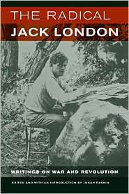  Jack London Writings on War and Revolution, (0520255461), Jack 