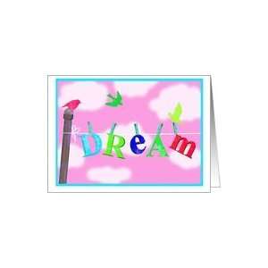  DREAM, blank card with birds and fun font Card Health 