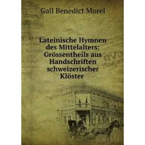   Handschriften schweizerischer KlÃ¶ster . Gall Benedict Morel Books