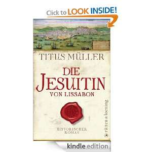Die Jesuitin von Lissabon Historischer Roman (German Edition) Titus 