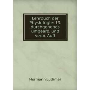    13. durchgehends umgearb. und verm. Aufl. Ludimar Hermann Books