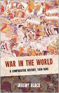 War in the World 1450 1600 Jeremy Black